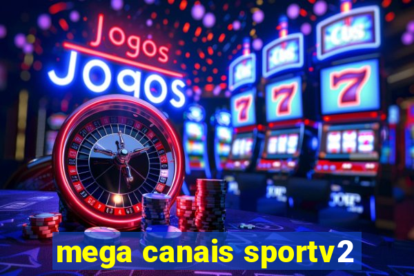 mega canais sportv2